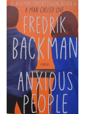 Anxious people ("Тревожные люди" на английском). Fredrik Backman