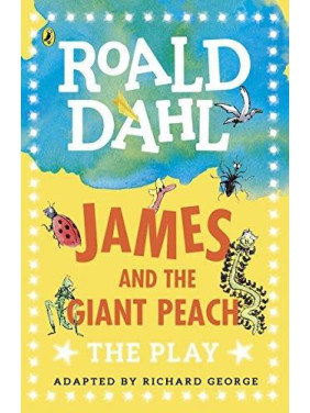 Dahl Plays для детей James и the Giant Peach