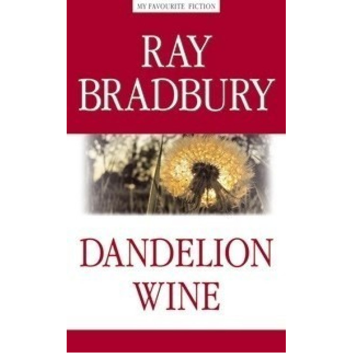 Dandelion Wine / Вино из одуванчиков