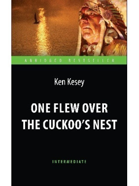 One Flew over the Cuckoo`s Nest / Пролетая над гнездом кукушки (Intermediate)