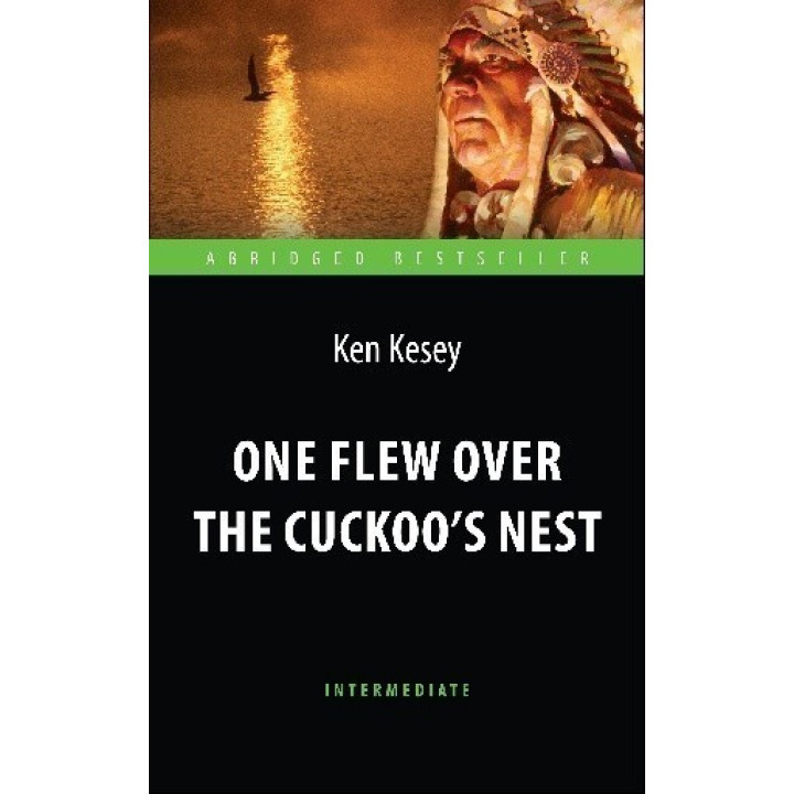 One Flew over the Cuckoo`s Nest / Пролетая над гнездом кукушки (Intermediate)