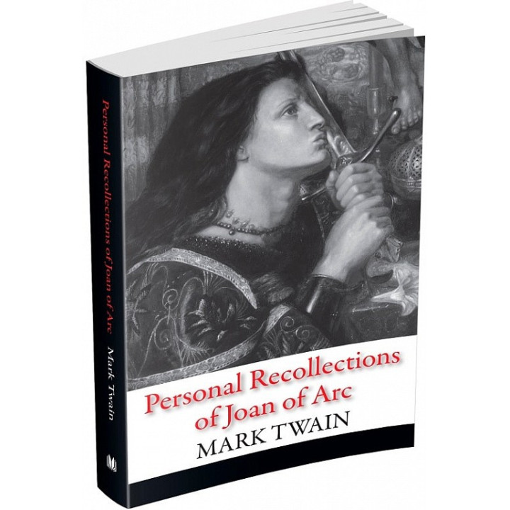 Personal Recollections of Joan of Arc