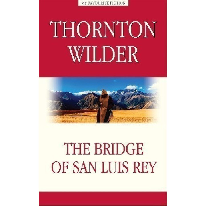 The Bridge of San Luis Rey / Мост короля Людовика Святого
