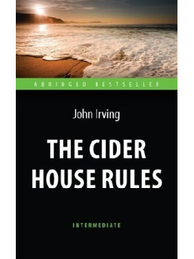 The Cider House Rules / Правила виноделов (Intermediate)