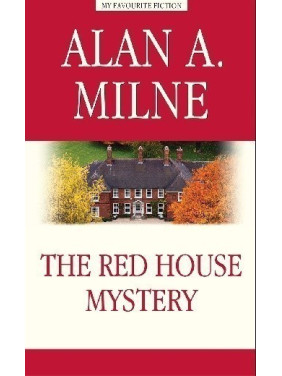 The Red House Mystery / Тайна красного дома