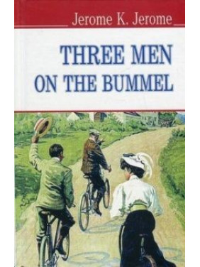 Three Men on the Bummel = Трое на бумеле