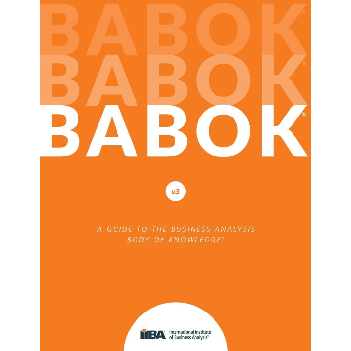 A Guide to the Business Analysis Body of Knowledge (BABOK Guide v3)