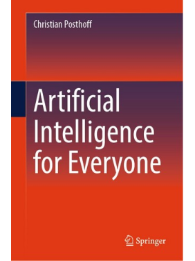 Artificial Intelligence for Everyone. Christian Posthof