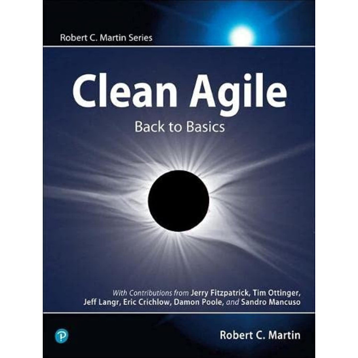 Clean Agile: Back to Basics (Robert C. Martin Series) 1st Edition