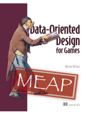 Data-Oriented Design for Games. Nitzan Wilnai