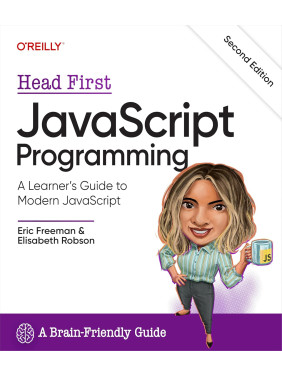 Head First JavaScript Programming: A Learner's Guide to Modern JavaScript. 2nd Edition. Eric Freeman, Elisabeth Robson