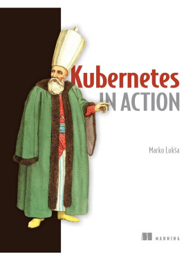 Kubernetes in Action. Marko Luksa