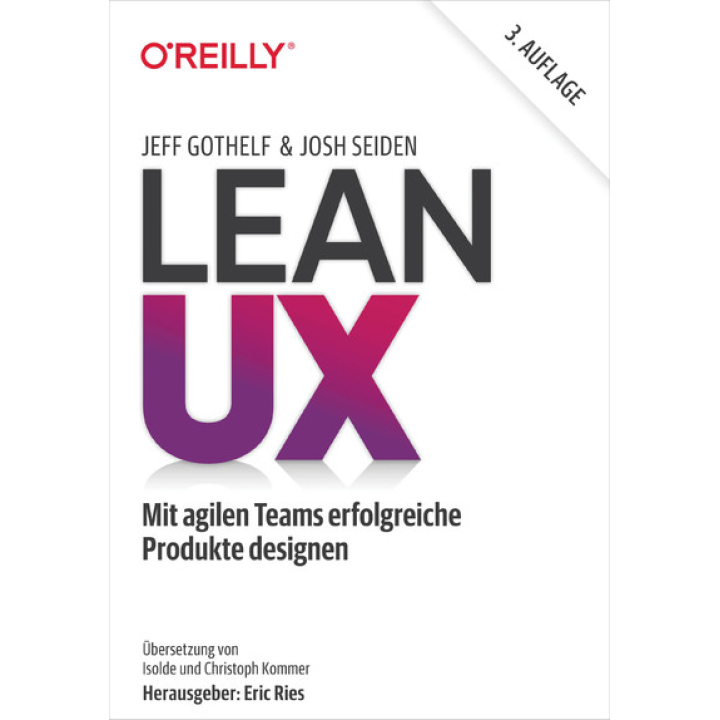 Lean UX, 3rd Edition.  Jeff Gothelf, Josh Seiden