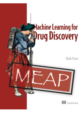 Machine Learning for Drug Discovery. Noah Flynn