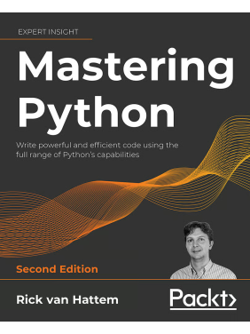  Mastering Python 2E: Write powerful and efficient code using the full range of Python's capabilities , Second Edition. Rick Hattem
