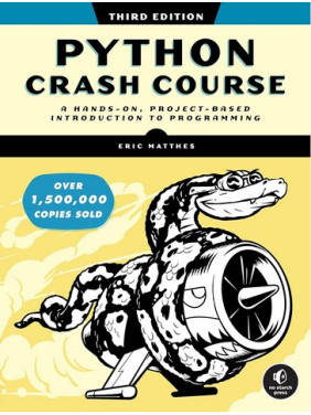 Python Crash Course, 3rd Edition: A Hands-On, Project-Based Introduction to Programming 3rd Edition.Eric Matthes