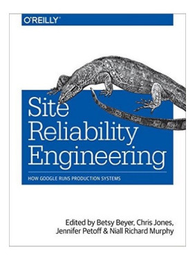 Site Reliability Engineering: How Google Runs Production Systems