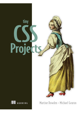 Tiny CSS Projects. Martine Dowden. Michael Gearon